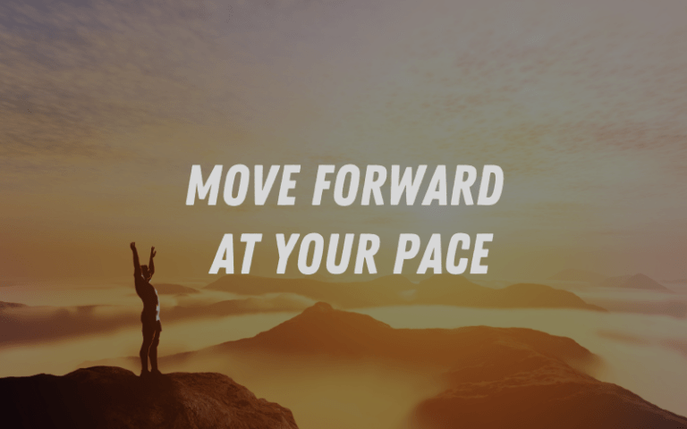 Meaningful quotes for kids move forward at your pace